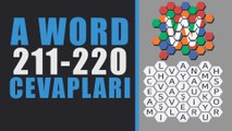 A Word Cevapları - 211-220 Oyuncu Bölüm Sonu Videolu Cevapları