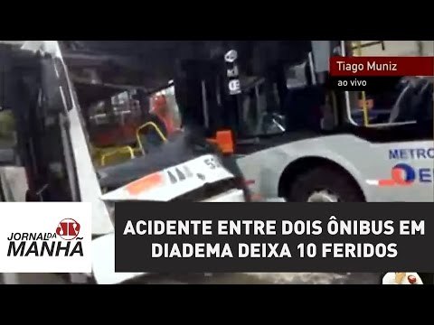 Acidente entre dois ônibus em Diadema deixa 10 feridos | Jornal da Manhã | Jovem Pan
