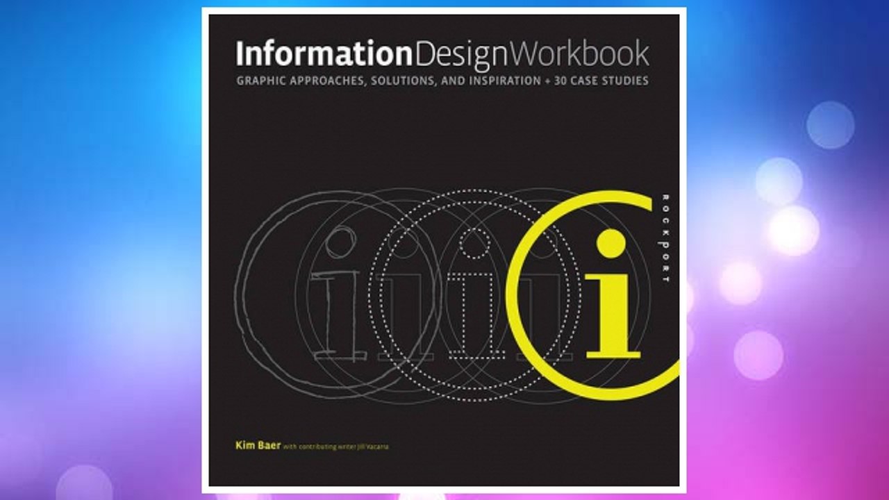 Download PDF Information Design Workbook: Graphic approaches, solutions, and inspiration + 30 case studies FREE