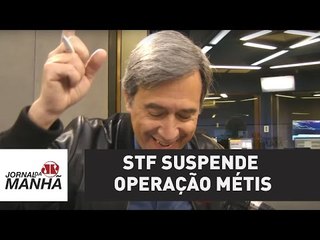 STF suspende Operação Métis, criticada por Renan Calheiros | Marco Antonio Villa