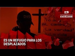 Tijuana Tercera Entrega: Refugio de desplazados