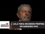 Lula teria recebido propina em dinheiro vivo, denuncia revista IstoÉ | Jornal da Manhã