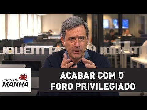 Acabar com o foro privilegiado | Marco Antonio Villa | Jovem Pan