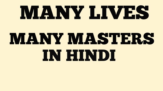 Many lives many masters