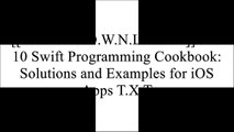 [n4Cgz.[F.r.e.e D.o.w.n.l.o.a.d R.e.a.d]] iOS 10 Swift Programming Cookbook: Solutions and Examples for iOS Apps by Vandad NahavandipoorParis Buttfield-AddisonErik AzarMatt Neuburg PPT