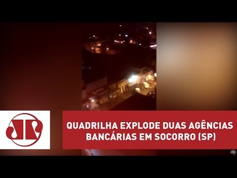 Quadrilha explode duas agências bancárias em Socorro (SP)