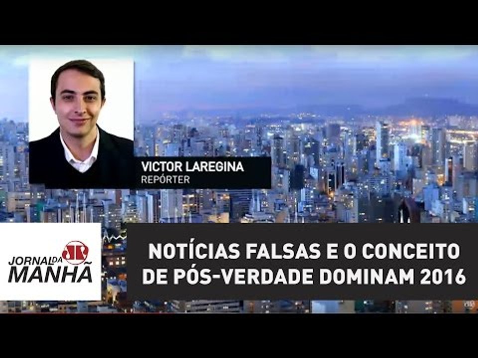 Notícias falsas e o conceito de pós-verdade dominam 2016 | Jornal da Manhã