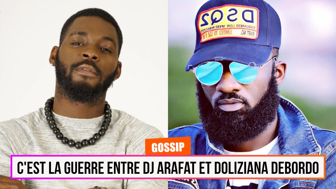 C'est la guerre entre DJ Arafat et Doliziana Debordo