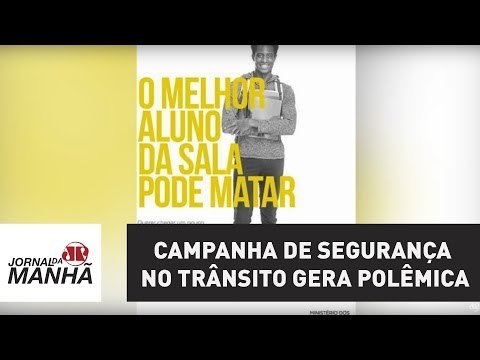 Campanha de segurança no trânsito do Ministério dos Transportes gera polêmica | Jornal da Manhã