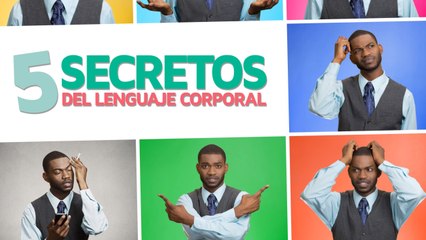 5 Secretos del lenguaje corporal que deberías conocer