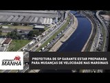 Prefeitura de SP garante estar preparada para mudanças de velocidade nas marginais