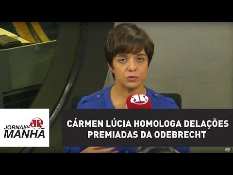 Cármen Lúcia homologa delações premiadas da Odebrecht | Vera Magalhães