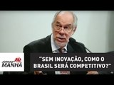 “Sem inovação, como o Brasil será competitivo?”, questiona presidente da Abrapii | Jornal da Manhã