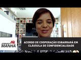 Acordo de cooperação esbarrará em cláusula de confidencialidade da Odebrecht | Vera Magalhães