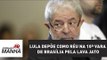 Lula depõe como réu na 10ª Vara Federal de Brasília pela Lava Jato