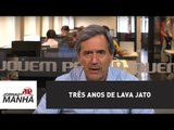 Três anos de Lava Jato | Marco Antonio Villa