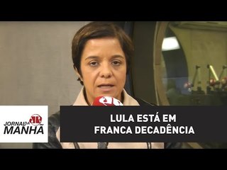 Lula está em franca decadência | Vera Magalhães