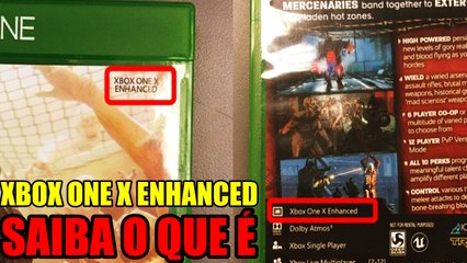 XBOX ONE X ENHANCED SAIBA DO QUE SE TRATA