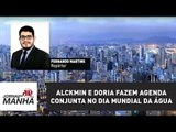 Alckmin e Doria fazem agenda conjunta no Dia Mundial da Água | Jornal da Manhã