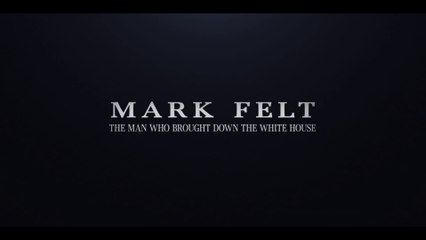 Mark Felt: The Man Who Brought Down the White House (2017) Official Trailer