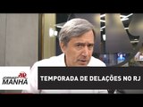 Vamos aguardar a temporada de delações no RJ | Marco Antonio Villa