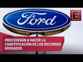 Ford deberá indemnizar gastos por cancelación de planta en San Luis Potosí