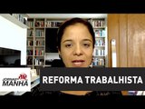 Governo aprova reforma trabalhista, mas não alcança maioria qualificada | Vera Magalhães