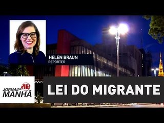 A lei do migrante já foi aprovada no Congresso e vai à sanção de Temer, mas o que ela diz?