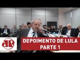 Depoimento de Lula a Sérgio Moro - Parte 1