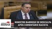 Ministro Barroso se desculpa após chamar Joaquim Barbosa de 