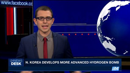i24NEWS DESK | N.Korea develops more advanced hydrogen bomb | Saturday, September 2nd 2017