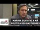 Marina Silva faz a má política dos bastidores | Marco Antonio Villa