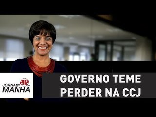 Governo teme perder na CCJ | Vera Magalhães
