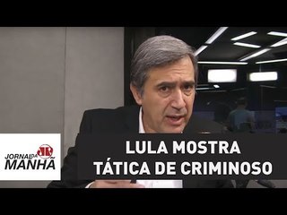 Lula adota discurso “paz e amor” e mostra tática de criminoso | Marco Antonio Villa