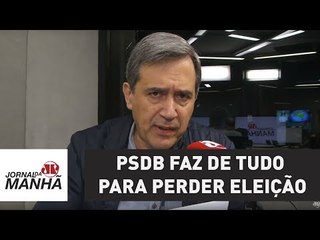PSDB faz de tudo para perder eleição | Marco Antonio Villa