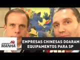 Doria diz que empresas chinesas doaram equipamentos para segurança de SP