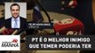 O PT é o melhor inimigo que Michel Temer poderia ter | Felipe Moura Brasil