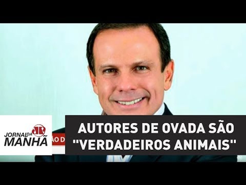 Doria classifica como "verdadeiros animais" autores de ovada durante passagem por Salvador