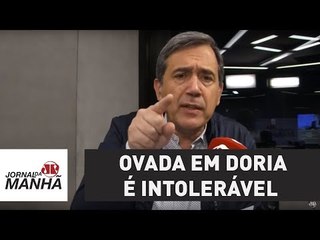 Ovada em Doria é intolerável e só poderia vir do PT e PC do B | Marco Antonio Villa