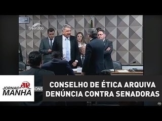 Em sessão com bate-boca, Conselho de Ética arquiva denúncia contra senadoras de oposição