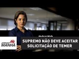 Supremo não deve aceitar solicitação de Temer para suspeição de Janot | Vera Magalhães