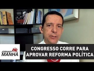 De olho no financiamento público de campanha, Congresso corre para aprovar reforma política