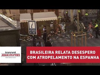 Brasileira relata desespero com atropelamento em Barcelona: "maré de gente caindo"