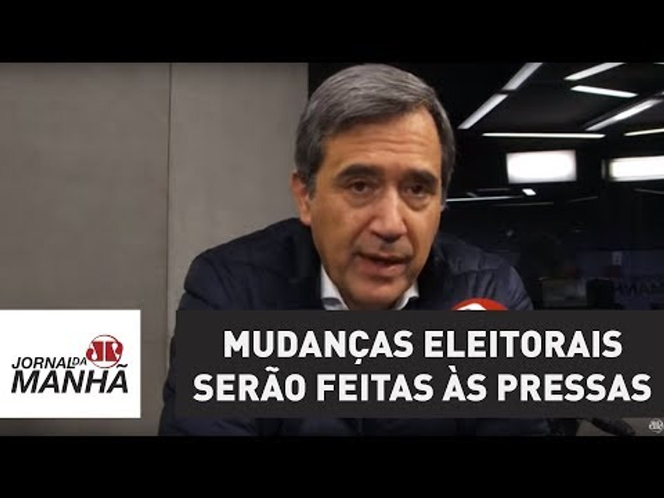 Mudanças eleitorais serão feitas às pressas | Marco Antonio Villa