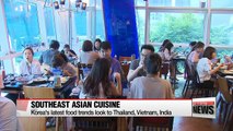 Southeast Asian cuisine takes over Korean palate