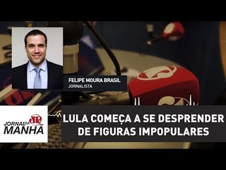 Lula começa a se desprender de figuras impopulares para conquistar eleitorado | Felipe Moura Brasil
