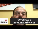 Cavernas e bunkers atômicos | Caio Blinder