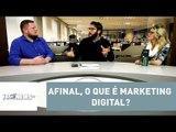 Afinal, o que é marketing digital? | TechNews