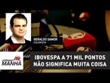 Geraldo Samor | Ibovespa a 71 mil pontos não significa muita coisa