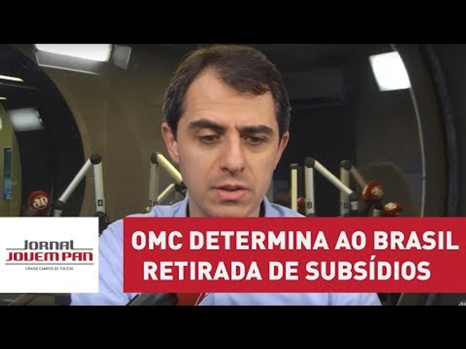 OMC determina ao Brasil retirada de subsídios da indústria em até 90 dias